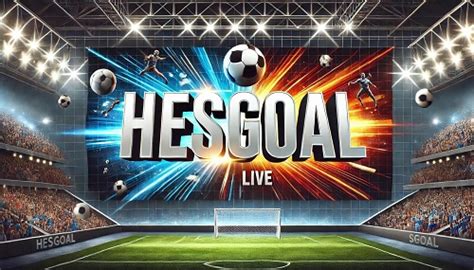 Hesgoal Live Football Streams .